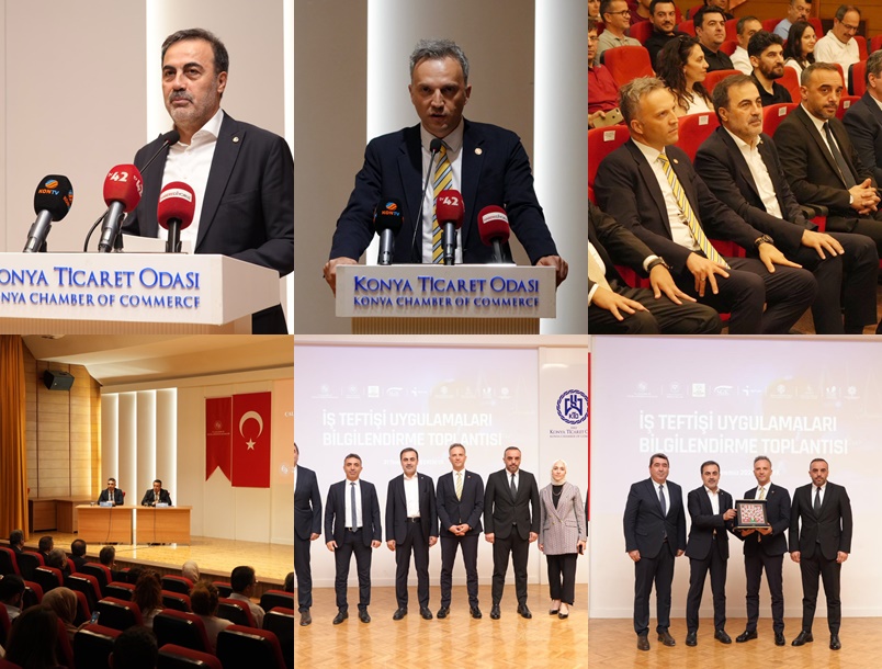 İş Teftişi Uygulamaları Konya Ticaret Odası'nda Masaya Yatırıldı